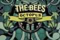 The Bees - Octopus cover slice