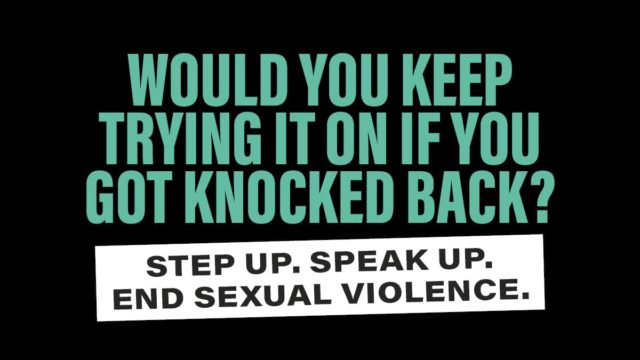 Respect campaign messages - Would you keep trying it on if you got knocked back?