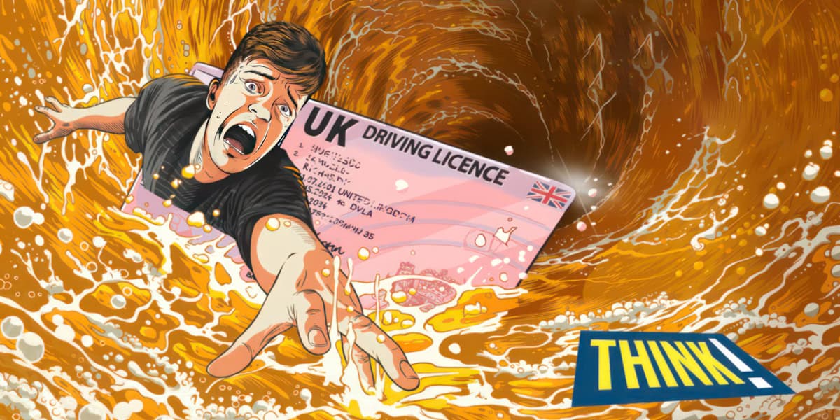 DfT THINK campaign illustration showing person and driving licence being washed away with lager